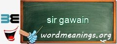 WordMeaning blackboard for sir gawain